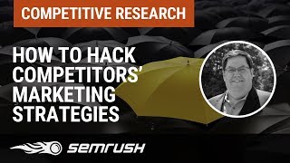 How to Hack Competitors’ Marketing Strategies