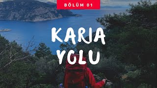 Karia Yolu - İçmeler-Turunç-Kumlubük - Bölüm 1