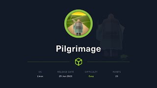 hack  the box pilgrimage walkthrough | HTB