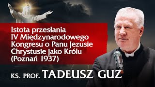 Ks. prof. Tadeusz Guz | IV Międzynarodowy Kongres o Panu Jezusie Chrystusie jako Królu