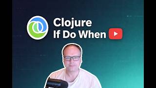 Clojure If Do When