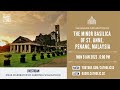 The Solemn Declaration of The Minor Basilica of St. Anne, Penang, Malaysia (9 Jan 2023)