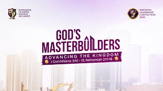 Kingdom Leadership Convention 2024: God’s Master builders | Advancing the Kingdom | Day 1