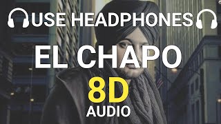 El Chapo (8D AUDIO) Sidhu Moose Wala | Use Headphones 🎧 El Chapo 8D Song
