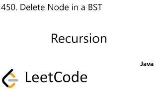 LeetCode 450 | Delete Node in a BST | Recursion | Java
