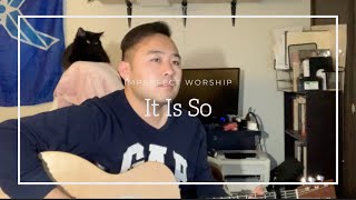 It Is So - Imperfect Worship cover