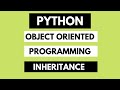 Python Object Oriented Programming (OOP) For Beginners || Python Tutorial #10 || Inheritance
