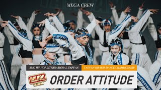 【ORDER ATTITUDE】MEGA CREW｜2020 HHI Taiwan 世界街舞錦標賽台灣站