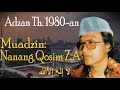 Adzan Legendaris 1980-an _ H. Nanang Qosim Z.A