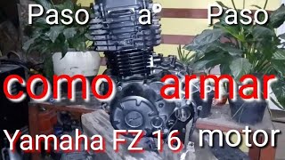 Como es el armado el motor Paso a paso Yamaha FZ 16(how to assemble yamaha FZ 16 motorcycles)