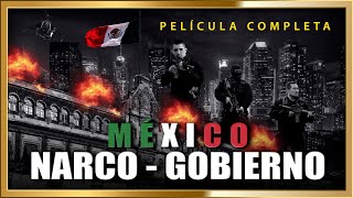 "MEXICO NARCO-GOBIERNO" Controversial Película completa  con mucha acción 1080p HD