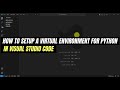 How To Setup A Virtual Environment For Python in Visual Studio Code | Python Virtual Environment