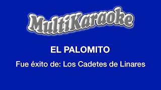 El Palomito - Multikaraoke - Fue Éxito De Los Cadetes De Linares