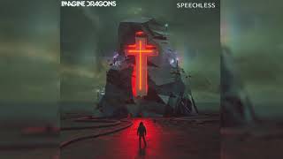 Speechless [Latest Version] ~ Imagine Dragons (AUDIO)