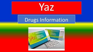 YAZ - birth control pill  - Generic Name, Brand Names, How to use, Precautions, Side Effects