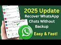2025 Update: Recover WhatsApp Messages Without Backup – Easy & Fast!