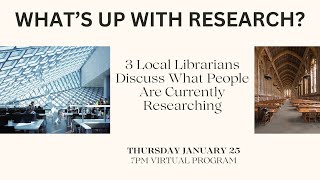 What's Up With Research? Local Librarians Discuss What People Are Currently Researching