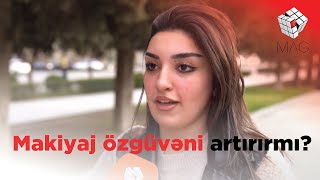 Makiyaj özgüvəni artırırmı?