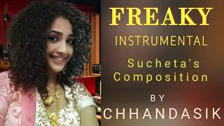 #Freaky_Piano_Instrumental #Sucheta_Chowdhury #Chhandasik_Chowdhury