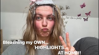 BLEACHING MY OWN HIGHLIGHTS!!!