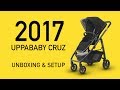 2017 UPPAbaby Cruz Stroller - Unboxing & Set Up 2017 UPPAbaby Cruz Stroller - Unboxing & Set Up