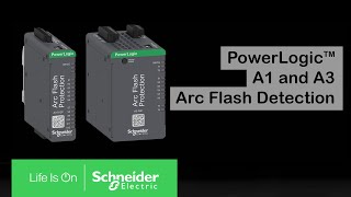 Discover PowerLogicTM Arc Flash A1-A3 | Schneider Electric