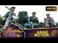 Abu Cs Jadi Anak Motor  -  Aladdin Eps 123 Part 1