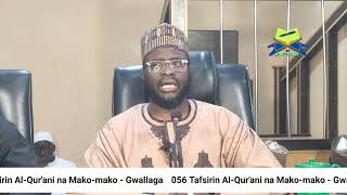 056 (A) Tafsirin Al-Qur'ani na Mako-mako - Gwallaga