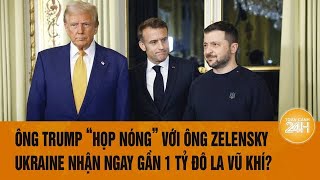 Thời sự quốc tế 8/12:Ông Trump “họp nóng” với ông Zelensky, Ukraine nhận ngay gần 1 tỷ đô la vũ khí?