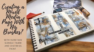 Creating a Mixed Media project With No brushes? #kuretakegansaitambi #distresspaint