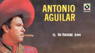 No Volvere - Antonio Aguilar (Audio Oficial)