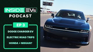 Dodge Charger EV, Electric Road Trips, and a Nissan-Honda Merger - InsideEVs Podcast Episode 3