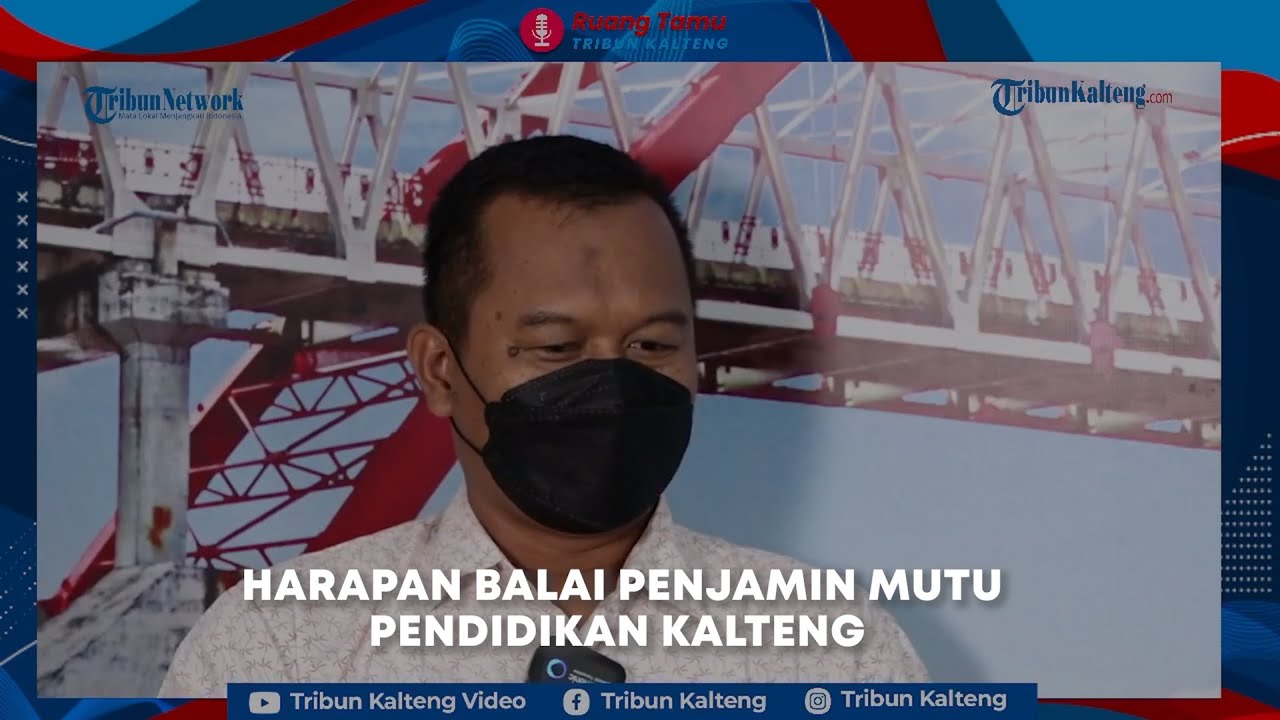 Harapan Balai Penjamin Mutu Pendidikan Kalteng Untuk Menggenjot Mutu ...