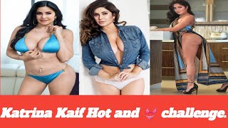 Katrina Kaif Hot pics // Katrina Kaif nude show // Katrina Kaif 👙 challenge..