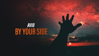 Avi8 - By Your Side (Official Audio)