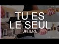 SPHERE // Tu es le seul - guitar cover/tutorial (lead & rhythm)