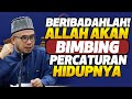 Prof Dato Dr MAZA - Beribadahlah!!! Allah Akan Bimbing Percaturan Hidupnya