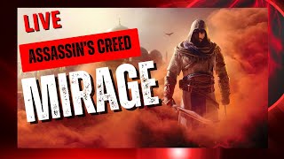 LIVE NOW: Assassin’s Creed Mirage – Stealth, Secrets, and Sandstorms!