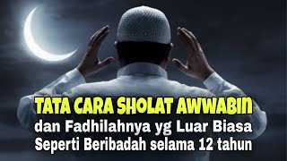 Tata Cara Sholat Awwabin, Sholat 6 rakaat yg diganjar ibadah 12 tahun