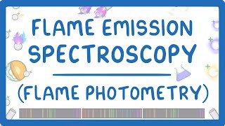 GCSE Chemistry - Flame Emission Spectroscopy (Flame Photometry) (2026/27 exams)