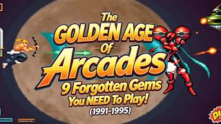 The GOLDEN AGE Of Arcades: 9 Forgotten Gems You NEED To Play! (1991-1995)#retro gaming #arcade