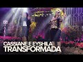 Cassiane e Eyshila | Transformada