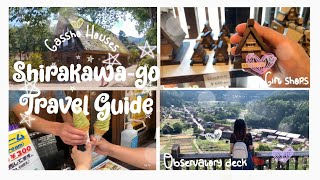 SHIRAKAWA-GO travel guide🏞 (Unesco World Heritage Site)