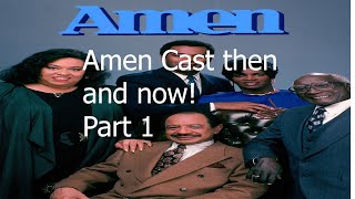 Amen Cast Then and Now! Part 1