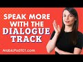 How to Speak More Arabic with the Dialogue Track