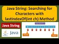 Java String Tutorial: Searching for Characters with lastIndexOf(int ch) Method  | Java Tutorial