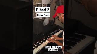 Filhaal 2 || Piano Cover || Gurjot Singh || B Praak || Jaani || Akshay Kumar || #filhaal2