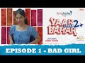 Yaar Chale Bahar Season 2 | Episode 1 - Bad Girl | Latest Punjabi Web Series 2023 | English Subs