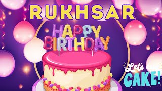 Happy Birthday Rukhsar, Birthday of Rukhsar, Best Birthday Wishes, hbd