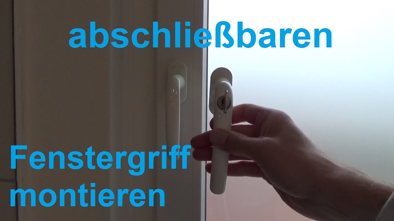 Abschließbaren Fenstergriff Einbauen Austauschen Fenstergriff Wechseln ...